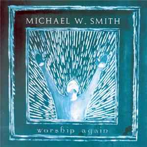 Michael W. Smith - Worship Again Album