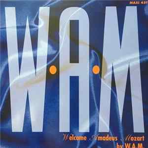 W.A.M. - W.A.M Welcome Amadeus Mozart Album