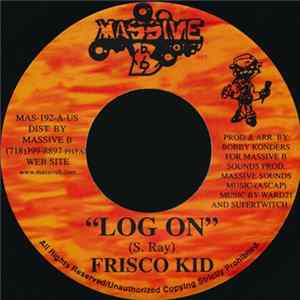 Frisco Kid / Hawkeye - Log On / U Got It Album
