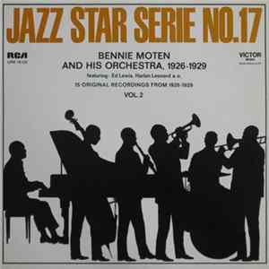 Bennie Moten And His Orchestra - Vol. 2 - 15 Original Recordings From 1926-1929 Album