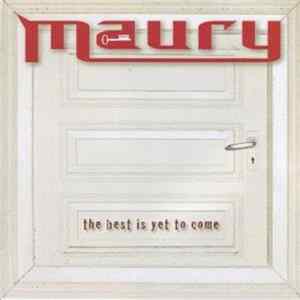 Maury - The Best Is Yet To Come Album