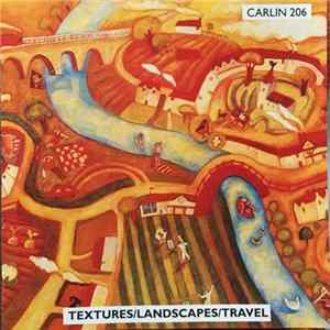 Rick Fenn, Dirk Campbell - Textures / Landscapes / Travel Album
