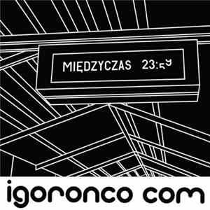 Igoronco - Międzyczas Album