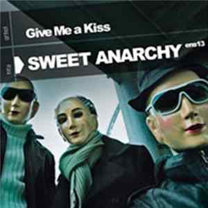 Give Me A Kiss - Sweet Anarchy Album