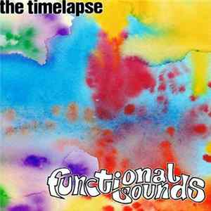 The Timelapse - Functional Sounds Album
