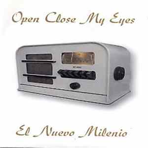 Open Close My Eyes - El Nuevo Milenio Album