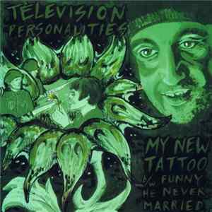 Television Personalities - My New Tattoo Album
