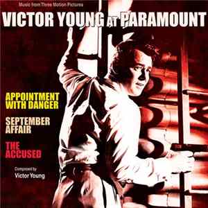 Victor Young - Victor Young At Paramount ~ Appointment With Danger | September Affair | The Accused Album