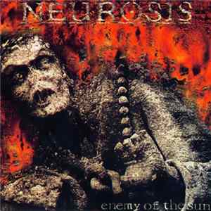 Neurosis - Enemy Of The Sun Album