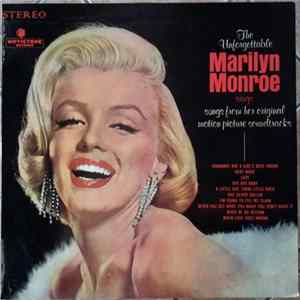 Marilyn Monroe - The Unforgettable Marilyn Monroe Sings Songs From Her Original Motion Picture Soundtracks Album