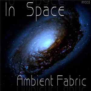 Ambient Fabric - In Space Album