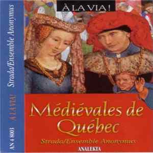 Strada / Ensemble Anonymus - A La Via! - Médiévales De Québec Album