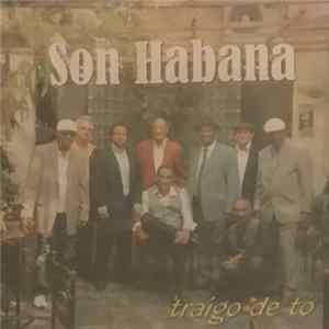 Son Habana - Traigo De Tó Album