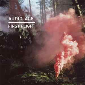 Audiojack - First Flight Album
