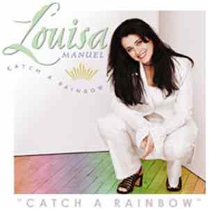 Louisa Manuel - Catch A Rainbow Album