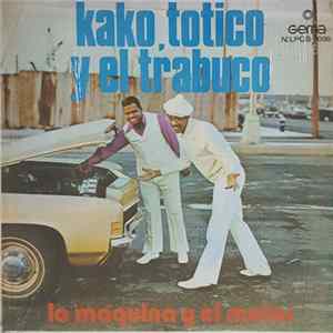 Kako Y Totico - Kako, Totico y El Trabuco - La Maquina Y El Motor Album