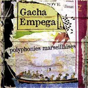 Gacha Empega - Polyphonies Marseillaises Album