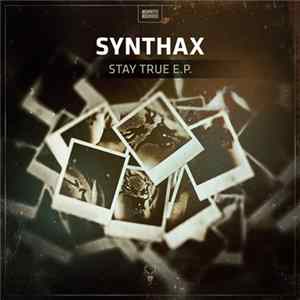 Synthax - Stay True E.P. Album