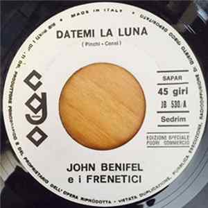 John Benifel E I Frenetici - Datemi La Luna / Tre Giorni Fa Album