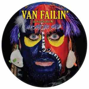 Van Failin' aka Fuck You Pay Me - RSD Can Suck It 7" Album