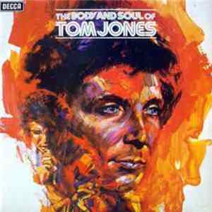 Tom Jones - The Body And Soul Of Tom Jones Album