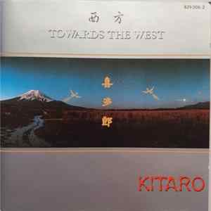 Kitaro - Towards The West Album