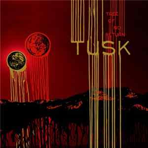 TUSK - Tree Of No Return Album