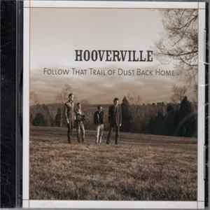 Hooverville - Follow That Trail Of Dust Back Home Album