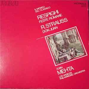 Ottorino Respighi, Richard Strauss, Zubin Mehta, Los Angeles Philharmonic Orchestra - Feste Romane / Don Juan Album