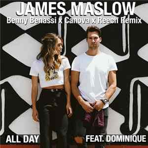 James Maslow - All Day (Benny Benassi x Canova x Reech Remix) [feat. Dominique] Album