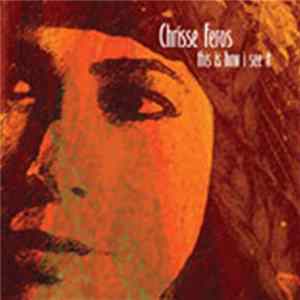 Chrisse Feros - This Is How I See It Album