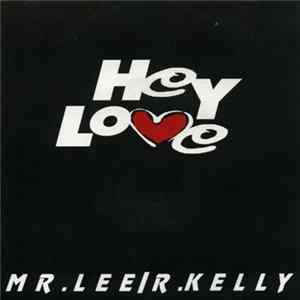 Mr. Lee / R. Kelly - Hey Love Album