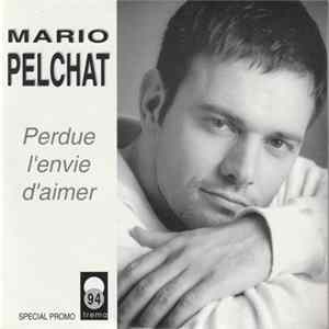 Mario Pelchat - Perdue L'Envie D'Aimer Album