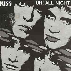 Kiss - Uh! All Night Album