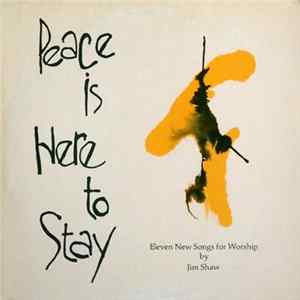 Jim Shaw - Peace Is Here To Stay Album