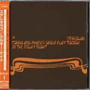 Stereolab - Cobra And Phases Group Play Voltage In The Milky Night Album