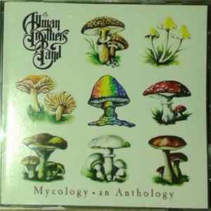 The Allman Brothers Band - Mycology • An Anthology Album
