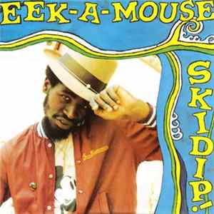 Eek-A-Mouse - Skidip! Album