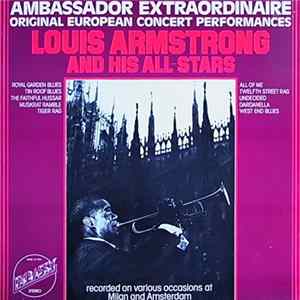 Louis Armstrong And His All-Stars - Ambassador Extraordinaire - Original European Concert Performances Album