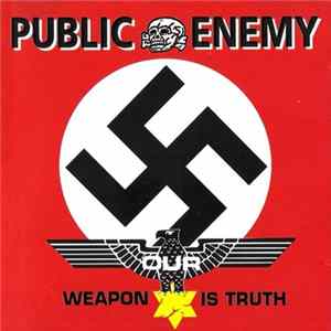 Public Enemy - Our Weapon Is Truth Album