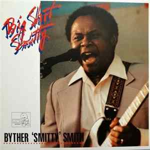 Byther Smith - Big Shot Smitty Album