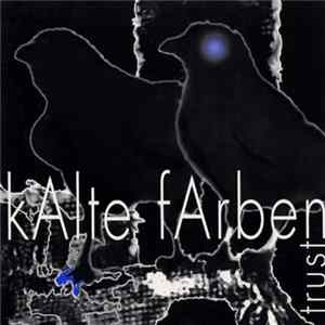 Kalte Farben - Trust Album