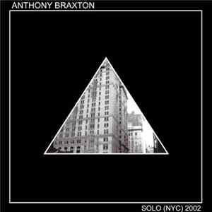 Anthony Braxton - Solo (NYC) 2002 Album