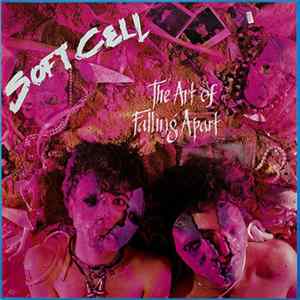 Soft Cell - The Art Of Falling Apart Album