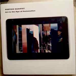 Portico Quartet - Art In The Age Of Automation Album