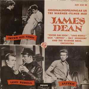 Ray Heindorf And The Warner Bros. Orchestra - Originalinspelningar Ur Tre Warner-Filmer Med James Dean "Öster Om Eden", "Ung Rebell" Och "Jätten" Album