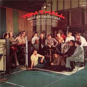 Tom T. Hall - We All Got Together And... Album
