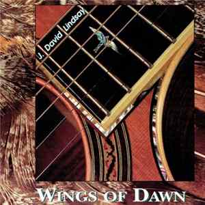 J. David Lindsay - Wings Of Dawn Album