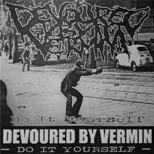 Devoured By Vermin - Do It Yourself Album