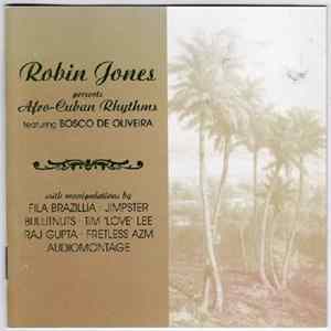 Robin Jones Featuring Bosco De Oliveira - Afro-Cuban Rhythms Album